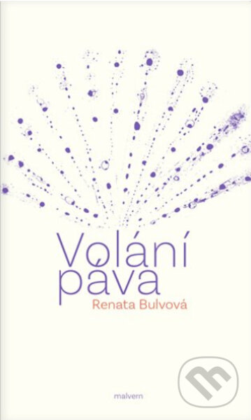 Levně Volání páva - Renata Bulvová - kniha z kategorie Poézia
