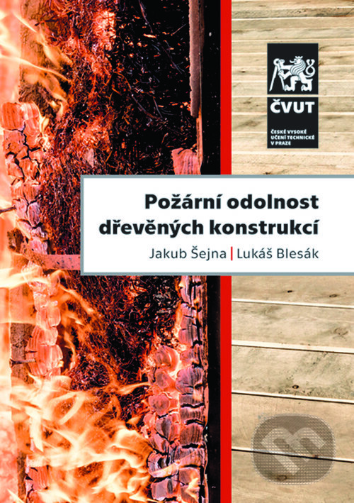 Levně Požární odolnost dřevěných konstrukcí - Jakub Šejna - kniha z kategorie Vysoké školy