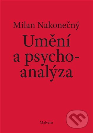 Levně Umění a psychoanalýza - Milan Nakonečný - kniha z kategorie Teória umenia
