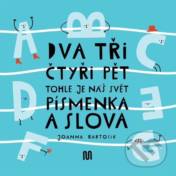 Levně Dva, tři, čtyři, pět - tohle je náš svět: písmenka a slova - kniha z kategorie Beletria
