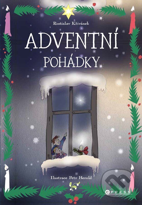 Levně Adventní pohádky - Rostislav Křivánek, Petr Herold (ilustrácie) - kniha z kategorie Rozprávky
