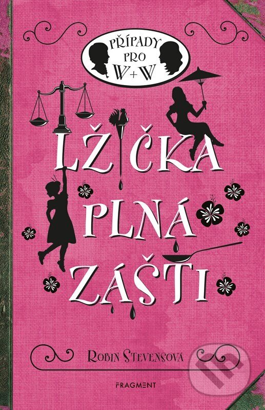 Levně Lžička plná zášti (Případy pro W + W) - Robin Stevens, Nina Tara (ilustrácie) - kniha z kategorie Pre deti a mládež