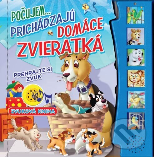 Levně Počujem...prichádzajú domáce zvieratká (Zvuková kniha) - kniha z kategorie Beletria