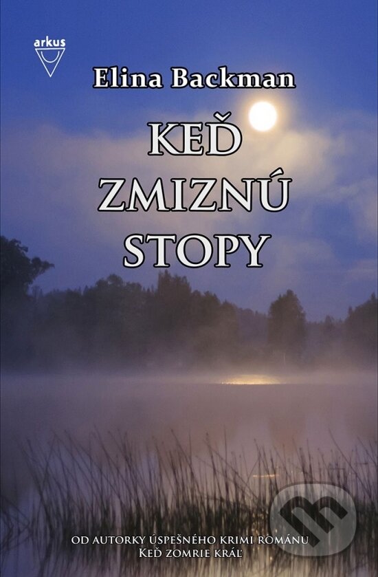 Levně Keď zmiznú stopy - Elina Backman - kniha z kategorie Detektívky