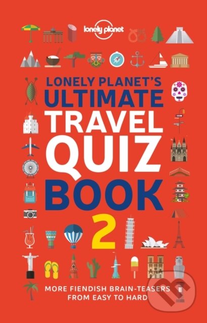Levně Lonely Planet's Ultimate Travel Quiz Book 2 - kniha z kategorie Beletria