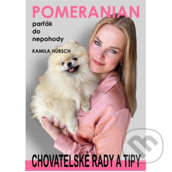 Kniha: Pomeranian parťák do nepohody (Kamila Hübsch). AOS Publishing, 2022