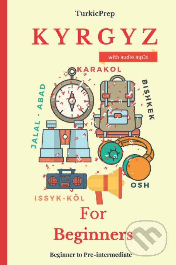 Levně Kyrgyz for Beginners (A Comprehensive Self-Study Course) - kniha z kategorie Jazykové učebnice a slovníky