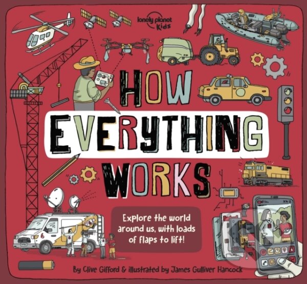 Levně How Everything Works - James Gulliver Hancock (ilustrátor) - kniha z kategorie Naučné knihy