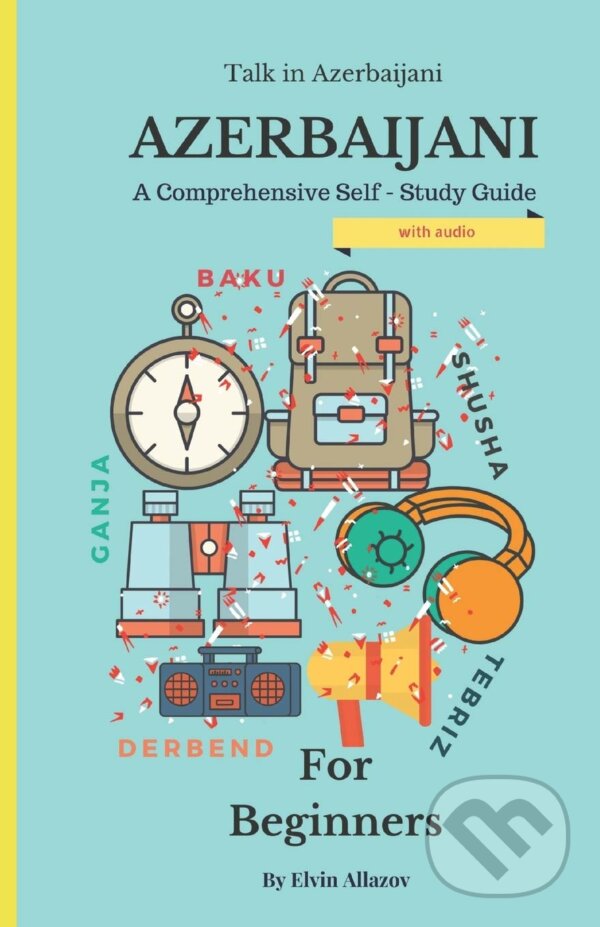 Levně Azerbaijani for Beginners (A comprehensive Self-Study Guide) - kniha z kategorie Jazykové učebnice a slovníky