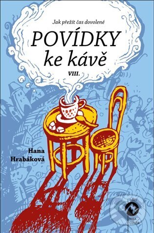 Levně Povídky ke kávě VIII. (aneb Jak přežít čas dovolené) - kniha z kategorie Beletria
