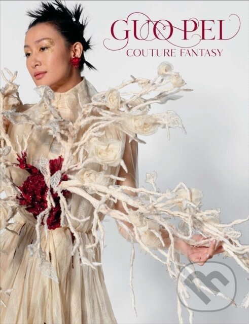 Levně Guo Pei (Couture Fantasy) - Jill D'Alessandro - kniha z kategorie Móda