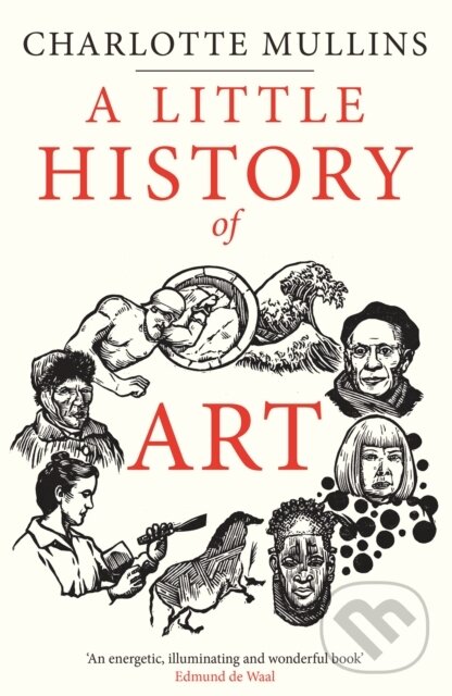 Kniha: A Little History of Art (Charlotte Mullins). Yale University Press, 2022