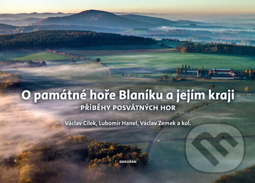 Levně O památné hoře Blaníku a jejím kraji (Příběhy posvátných hor) - kniha z kategorie História