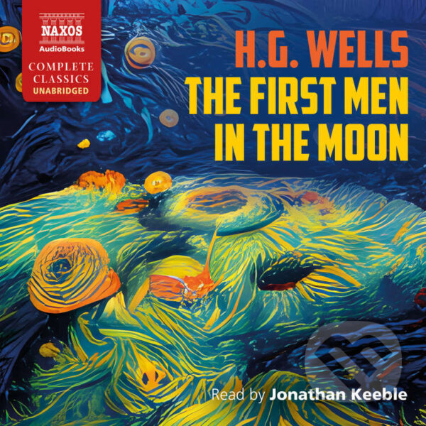 Audiokniha: The First Men in the Moon (EN) (H. G. Wells). Naxos Audiobooks, 2022