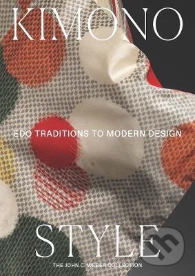 Levně Kimono Style : Edo Traditions to Modern Design - Monika Bincsik - kniha z kategorie Móda