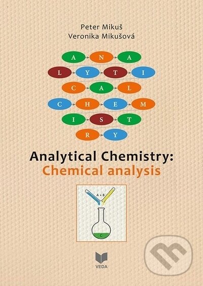 Levně Analytical Chemistry - Chemical Analysis - Peter Mikuš, Veronika Mikušová - kniha z kategorie Biochémia