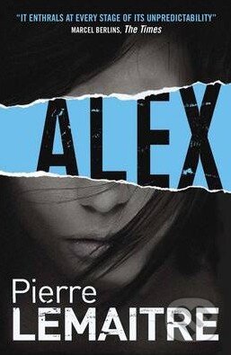 Kniha: Alex (Pierre Lemaitre). Quercus, 2013