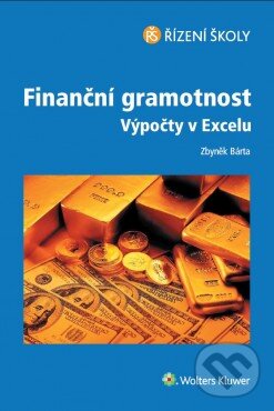 Levně Finanční gramotnost (Výpočty v Excelu) - Zbyněk Bárta - kniha z kategorie Kancelárske aplikácie