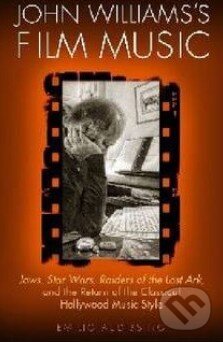 Levně John Williams's Film Music - Emilio Audissino - kniha z kategorie Odborné a náučné