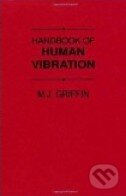 Levně Handbook of Human Vibration - M.J. Griffin - kniha z kategorie Odborné a náučné
