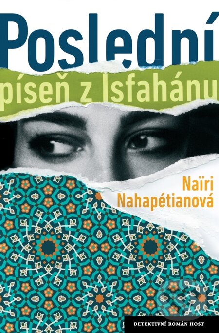 E-kniha: Poslední píseň z Isfahánu (Nairi Nahapétianová). Host, 2014