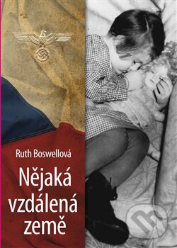 Levně Nějaká vzdálená země - Ruth Boswellová - kniha z kategorie Beletria