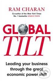 Levně Global Tilt (Leading Your Business Through the Great Economic Power Shift) - kniha z kategorie Obchod