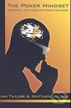 Levně The Poker Mindset (Essential Attitudes for Poker Success) - kniha z kategorie Odborné a náučné