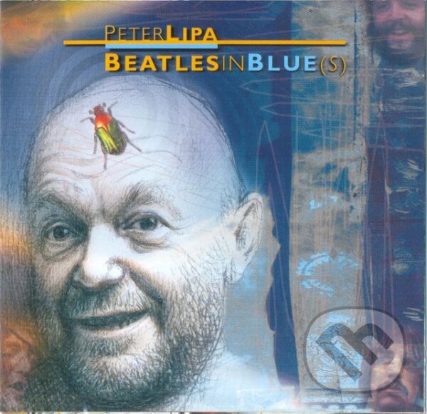 Peter Lipa: Beatles in blue(s) - LIPA PETER - BEATLES IN BLUE(S), Hudobné albumy, 2014