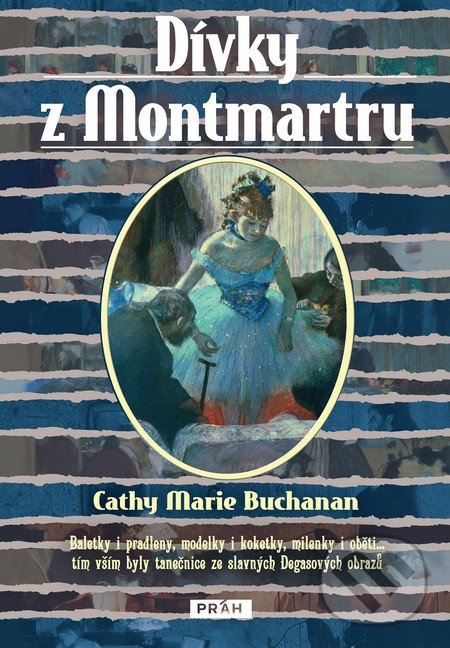 Dívky z Montmartru - Cathy Marie Buchanan, Práh, 2014