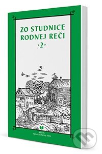 Levně Zo studnice rodnej reči 2 - Katarína Balleková, Miloslav Smatana - kniha z kategorie Jazykové učebnice a slovníky