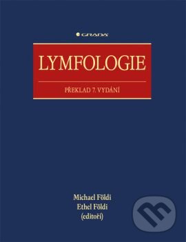 Kniha: Lymfologie (Ethel Földi, Michael Földi a kolektív). Grada, 2014