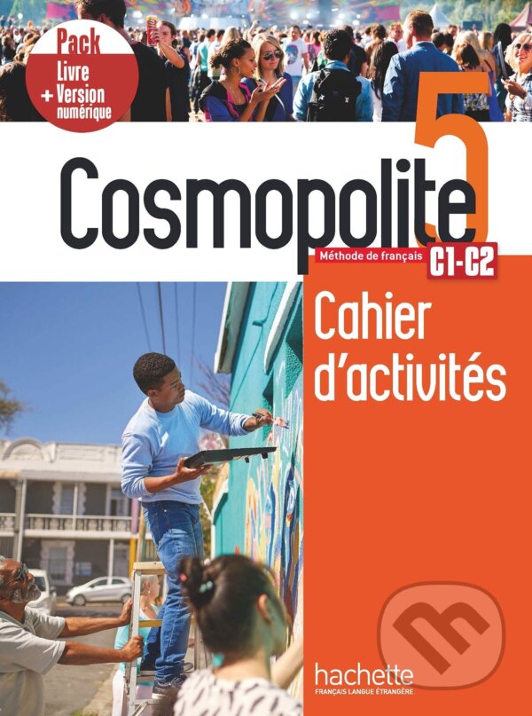 Levně Cosmopolite 5 - Pack Cahier (+ Version numérique) - Sylvain Capelli, Delphine Twardowski-Vieites, Émilie Mathieu-Benoit - kniha z kategorie Jazykové…