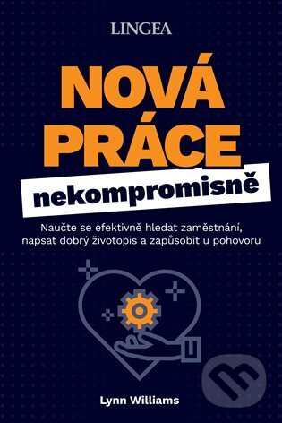 Levně Nová práce (Naučte se efektivně hledat zaměstnání, napsat dobrý životopis a zapůsobit u pohovoru) - kniha z kategorie Sebarozvoj