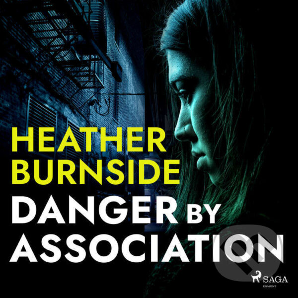 Audiokniha: Danger By Association (EN) (Heather Burnside). Saga Egmont, 2022