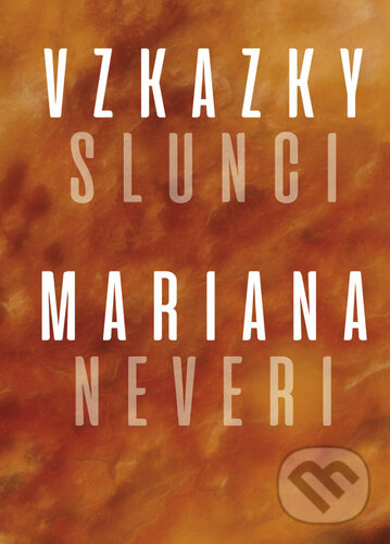 Levně Vzkazky slunci - Mariana Neveri - kniha z kategorie Poézia