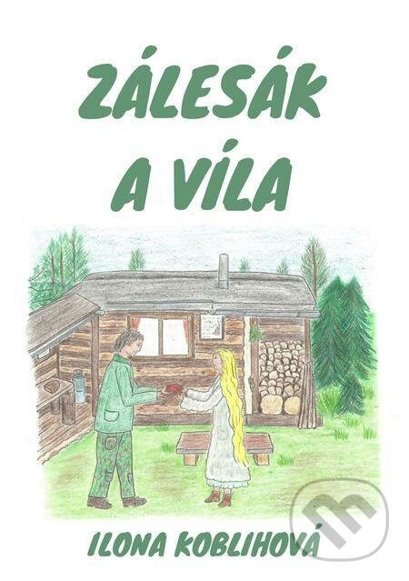 E-kniha: Zálesák a víla (Ilona Koblihová)