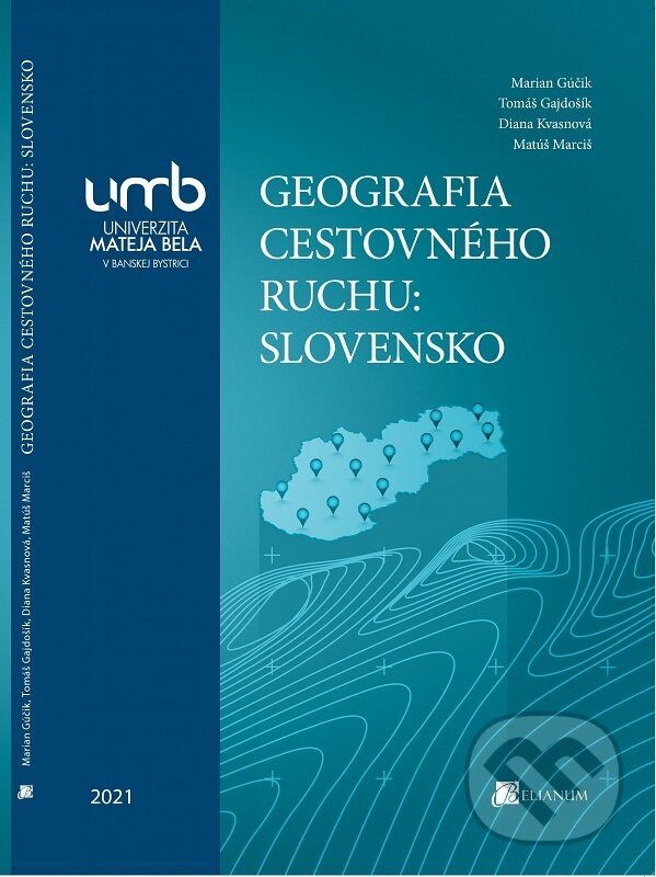 Kniha: Geografia cestovného ruchu (Marian Gúčik). Belianum, 2021