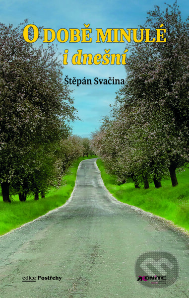 O době minulé i dnešní - Štěpán Svačina