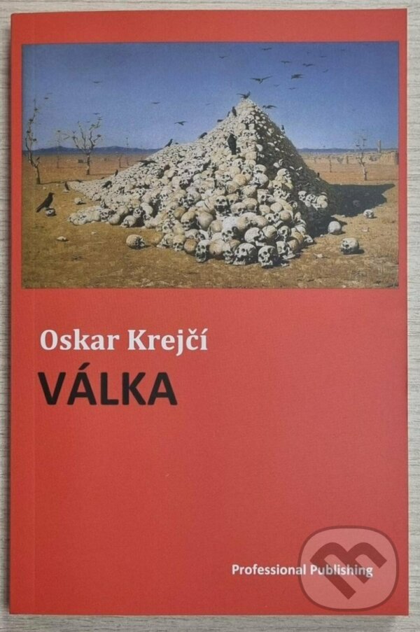 Válka - Oskar Krejčí, Professional Publishing, 2022
