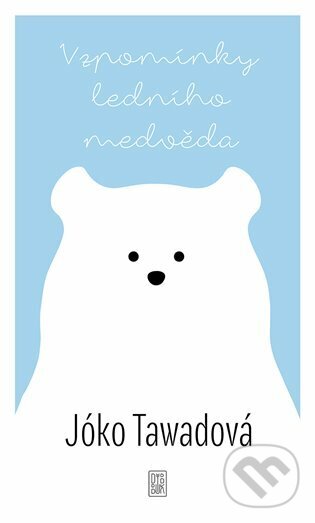 E-kniha: Vzpomínky ledního medvěda (Jóko Tawadová a Michaela Škultéty). Dybbuk, 2020