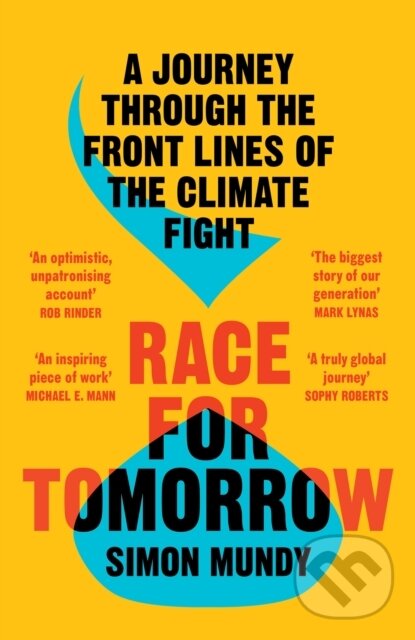 Levně Race for Tomorrow (A Journey Through the Front Lines of the Climate Fight) - kniha z kategorie Geológia