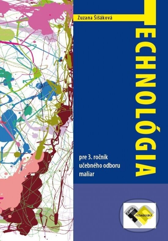 Levně Technológia pre 3. ročník maliar - Zuzana Šišáková - kniha z kategorie Odborné školy