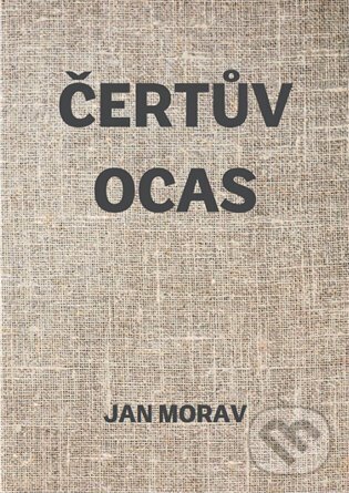 Levně Čertův ocas - Jan Morav - kniha z kategorie Beletria