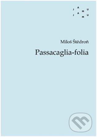 Levně Passacaglia-folia - Miloš Štědroň - kniha z kategorie Noty