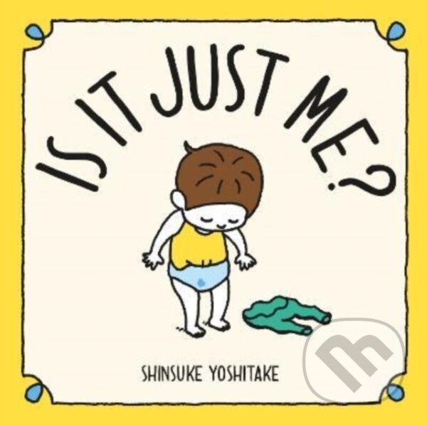 Kniha: Is it Just Me? (Shinsuke Yoshitake)