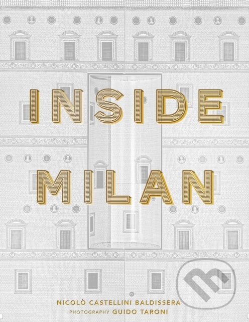 Levně Inside Milan - Nicolo Castellini Baldissera - kniha z kategorie Design