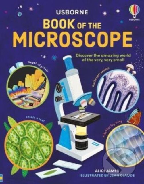 Levně Book of the Microscope - Alice James, Jean Claude (ilustrátor) - kniha z kategorie Pre deti a mládež
