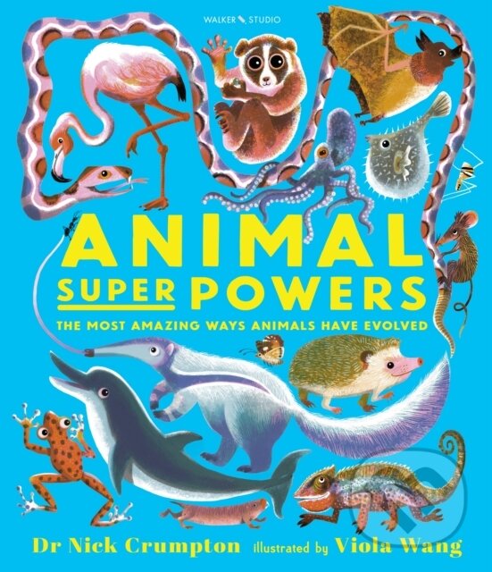 Levně Animal Super Powers: The Most Amazing Ways Animals Have Evolved - kniha z kategorie Biológia