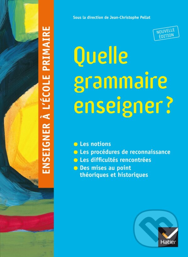 Levně Enseigner à l'école primaire - Quelle grammaire enseigner ? - kniha z kategorie Pedagogika